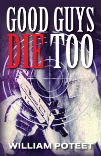 Cover image: Good Guys Die Too 9781977254832