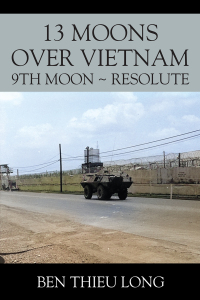 صورة الغلاف: 13 Moons over Vietnam: 9th Moon ~ Resolute 9781977259912
