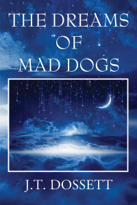 Imagen de portada: The Dreams of Mad Dogs 9781977261410