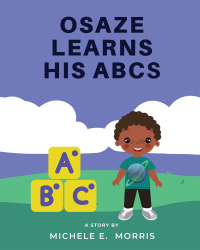 Imagen de portada: Osaze Learns His ABC's 9781977261427