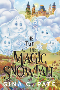 صورة الغلاف: The Tale of the Magic Snowfall 9781977253712