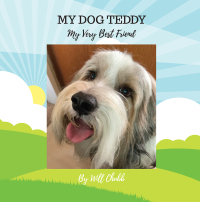 صورة الغلاف: My Dog Teddy 9781977265814