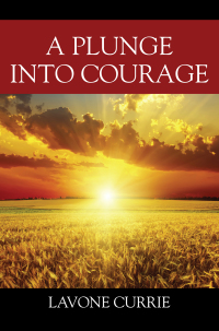 Cover image: A Plunge Into Courage 9781977258755