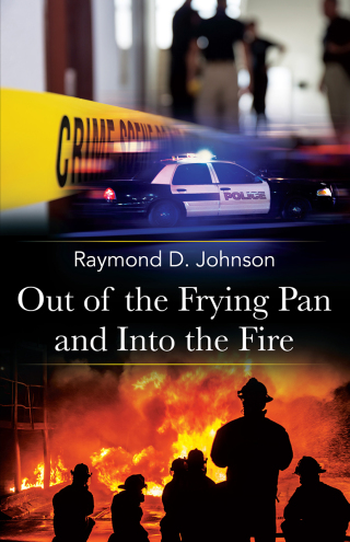 Cover image: Out of the Frying Pan and Into the Fire 9798218960063