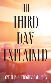 Omslagafbeelding: The Third Day Explained 9781977266811