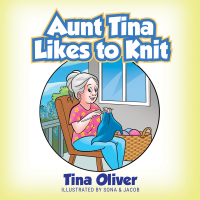 صورة الغلاف: Aunt Tina Likes to Knit 9781977266491