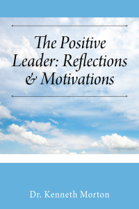 صورة الغلاف: The Positive Leader: Reflections & Motivations 9781977205612