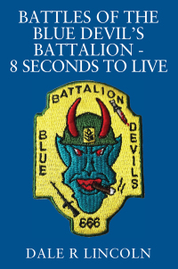Cover image: Battles of the Blue Devil's Battalion - 8 Seconds to Live 9781977266583