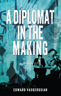 Cover image: A Diplomat in the Making 9781977256317