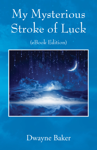 Cover image: My Mysterious Stroke of Luck 9781977273239