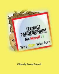 Imagen de portada: Teenage Pandemonium Me Myself & I 9781977274212