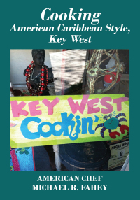 Omslagafbeelding: Cooking American Caribbean Style, Key West Mile Marker 0 9781977271457