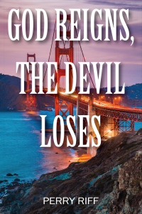 Imagen de portada: God Reigns, The Devil Loses 9781977272737