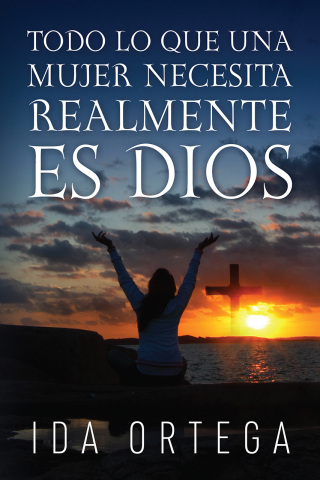 Omslagafbeelding: TODO LO QUE UNA MUJER NECESITA REALMENTE ES DIOS 9781977271778