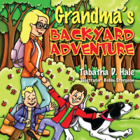 表紙画像: Grandma's Backyard Adventure 9781977269805