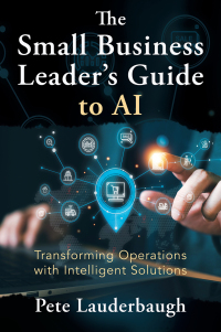 Cover image: The Small Business Leader’s Guide to AI 9781977275912