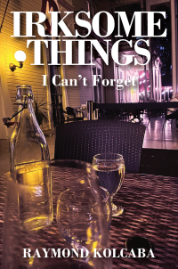 表紙画像: Irksome Things 9781977276308