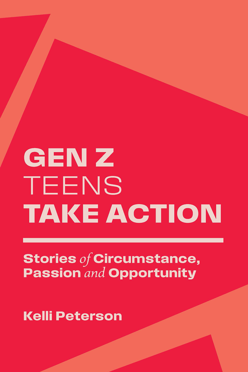 Gen Z Teens Take Action Stories of Circumstance, Passion and Opportunity