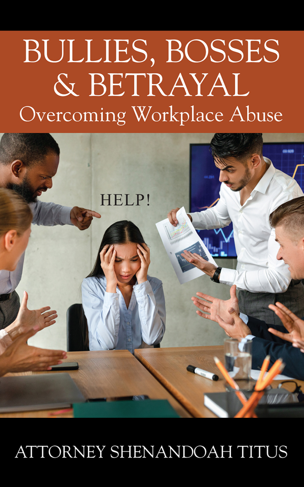 Bullies  Bosses  Betrayal eBook