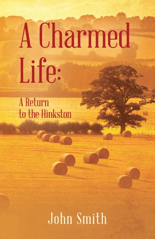 Cover image: A Charmed Life: A Return to the Hinkston 9781977282439