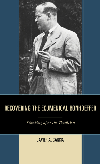 Cover image: Recovering the Ecumenical Bonhoeffer 1st edition 9781978700062