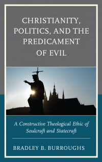 Cover image: Christianity, Politics, and the Predicament of Evil 9781978700512