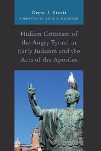 Titelbild: Hidden Criticism of the Angry Tyrant in Early Judaism and the Acts of the Apostles 9781978700727