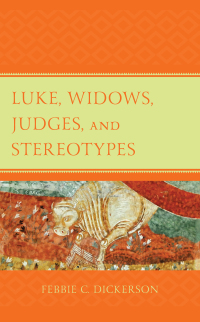 Omslagafbeelding: Luke, Widows, Judges, and Stereotypes 9781978701236