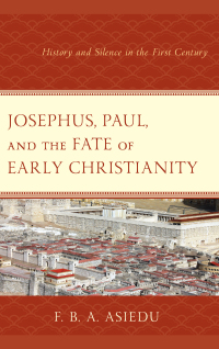 Omslagafbeelding: Josephus, Paul, and the Fate of Early Christianity 9781978701328