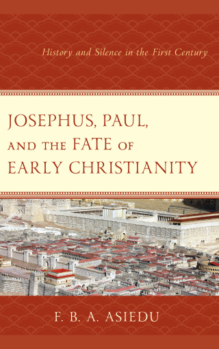 Cover image: Josephus, Paul, and the Fate of Early Christianity 1st edition 9781978701328