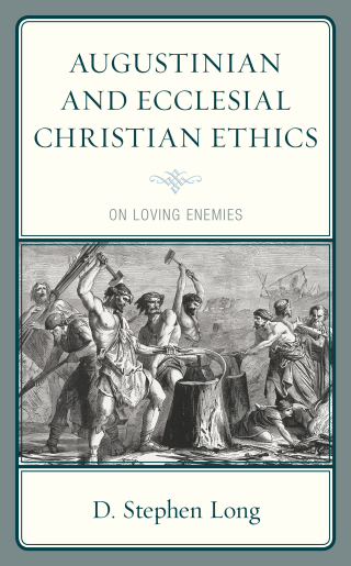 صورة الغلاف: Augustinian and Ecclesial Christian Ethics 9781978702011