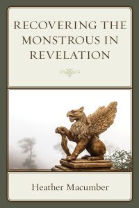 Cover image: Recovering the Monstrous in Revelation 9781978703032