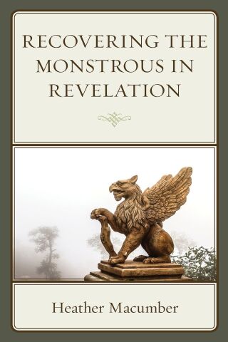 Cover image: Recovering the Monstrous in Revelation 1st edition 9781978703032