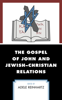 Omslagafbeelding: The Gospel of John and Jewish–Christian Relations 9781978703483