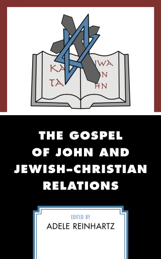 Cover image: The Gospel of John and Jewish–Christian Relations 1st edition 9781978703483
