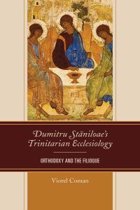 Omslagafbeelding: Dumitru Staniloae’s Trinitarian Ecclesiology 9781978703780
