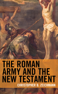 Omslagafbeelding: The Roman Army and the New Testament 9781978704022