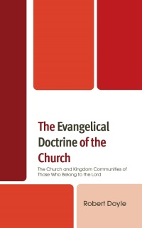 Cover image: The Evangelical Doctrine of the Church 9781978704114