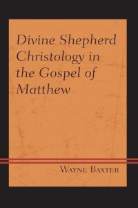 Cover image: Divine Shepherd Christology in the Gospel of Matthew 9781978704473