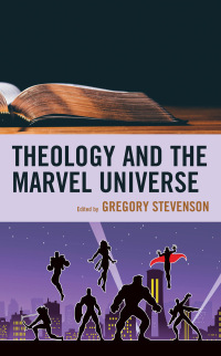 Cover image: Theology and the Marvel Universe 9781978706156