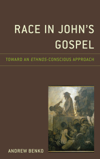 Cover image: Race in John’s Gospel 9781978706187