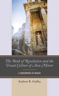 Imagen de portada: The Book of Revelation and the Visual Culture of Asia Minor 9781978706576