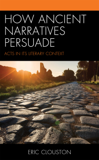 Cover image: How Ancient Narratives Persuade 9781978706606