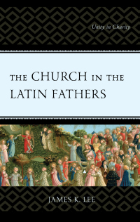 Cover image: The Church in the Latin Fathers 9781978706873