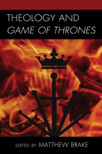 Omslagafbeelding: Theology and Game of Thrones 9781978707627