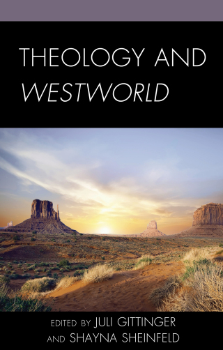 Cover image: Theology and Westworld 9781978707955
