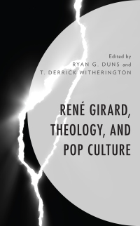 Imagen de portada: René Girard, Theology, and Pop Culture 9781978710085