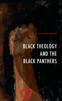 Immagine di copertina: Black Theology and The Black Panthers 9781978710290