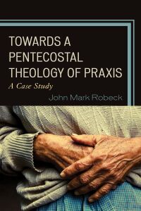 Omslagafbeelding: Towards A Pentecostal Theology of Praxis 9781978710382