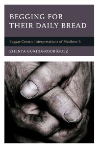 Titelbild: Begging for Their Daily Bread 9781978710627